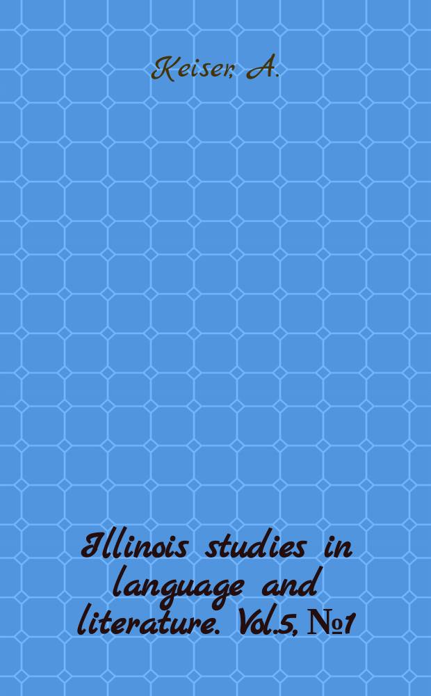 Illinois studies in language and literature. Vol.5, №1/2 : The Influence of Christianity ...
