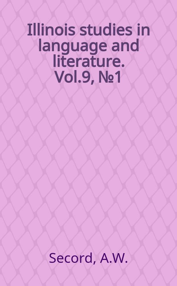 Illinois studies in language and literature. Vol.9, №1 : Studies in the narrative method of Defoe