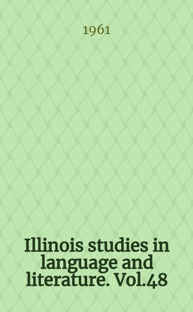 Illinois studies in language and literature. Vol.48 : A library for younger schollers