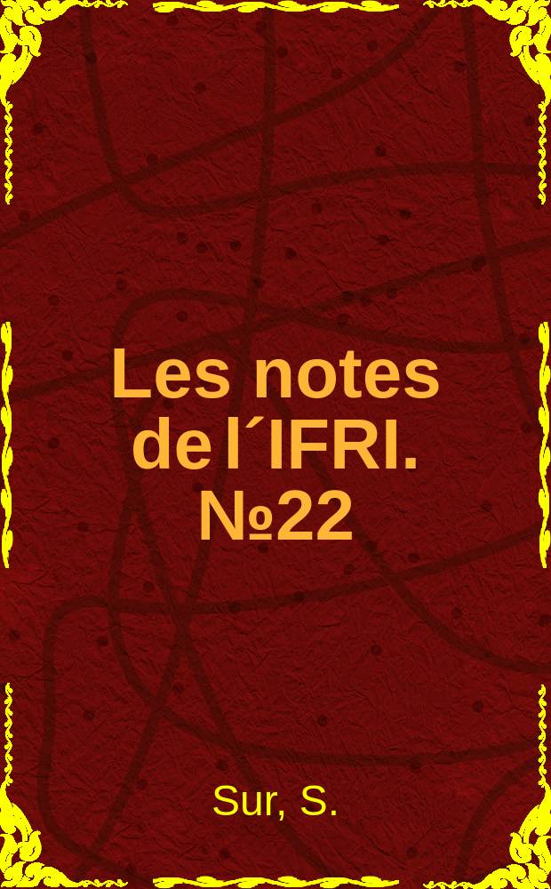 Les notes de l´IFRI. №22 : The use of force in the Kosovo affair