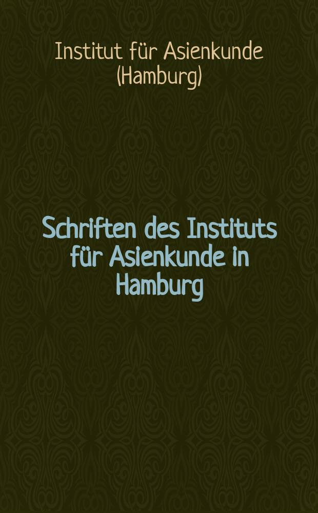 Schriften des Instituts für Asienkunde in Hamburg