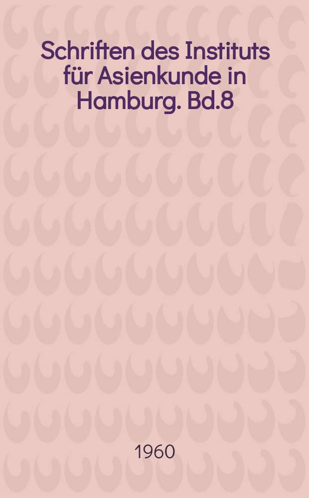 Schriften des Instituts f&uuml;r Asienkunde in Hamburg. Bd.8 : Thailand