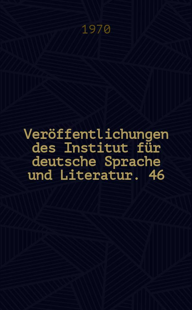 Veröffentlichungen des Institut für deutsche Sprache und Literatur. 46 : Die Funktions - und Gegenstandsbedingtheit der Edition