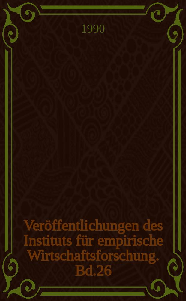 Ver&ouml;ffentlichungen des Instituts f&uuml;r empirische Wirtschaftsforschung. Bd.26 : Kooperation, Autonomie und Devisenmarkt