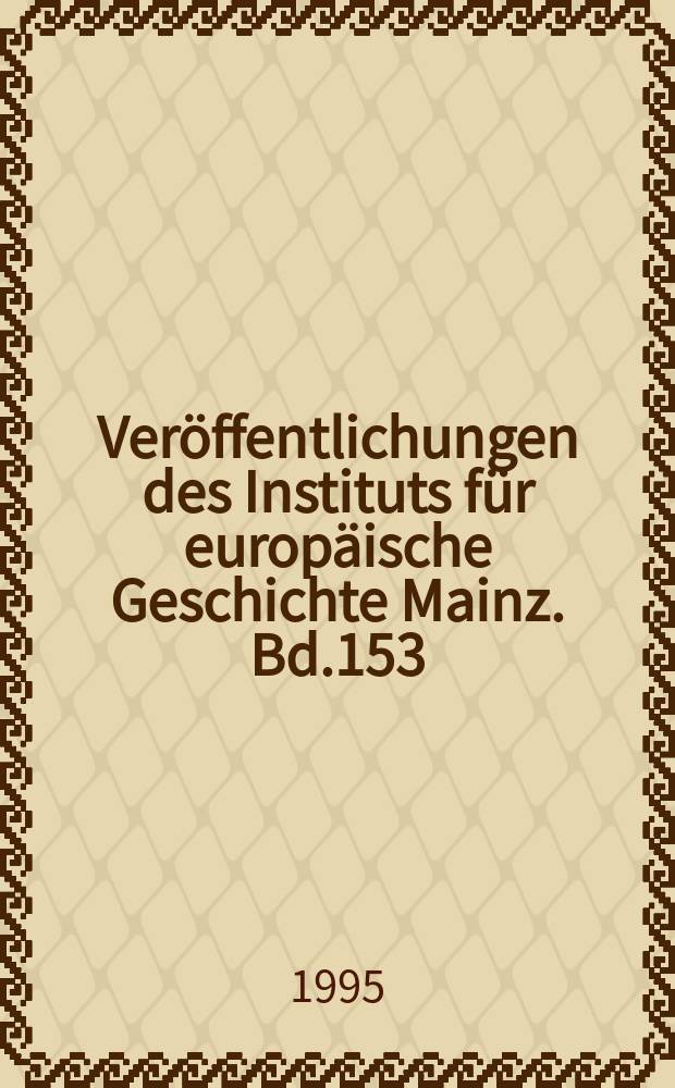 Ver&ouml;ffentlichungen des Instituts f&uuml;r europ&auml;ische Geschichte Mainz. Bd.153 : Katharina II., Deutschland und die Deutschen