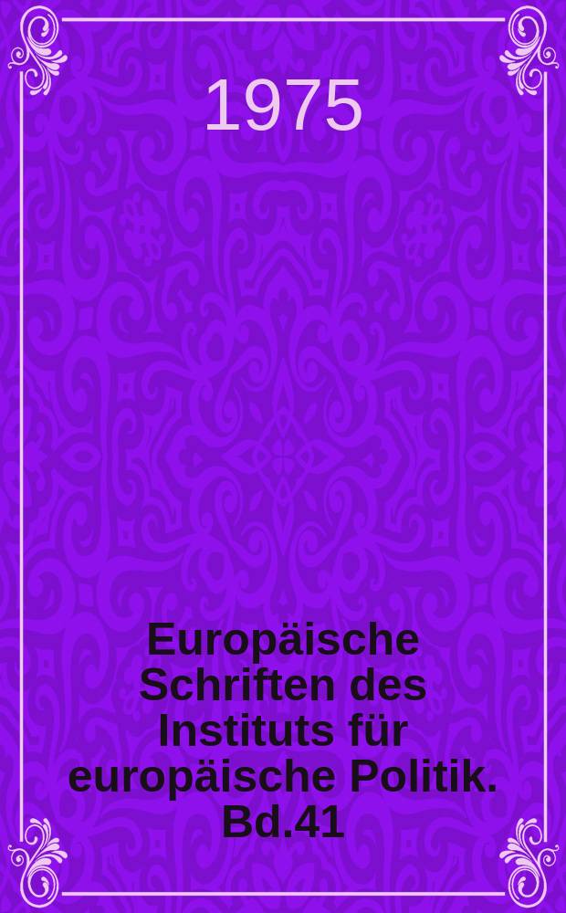 Europäische Schriften des Instituts für europäische Politik. Bd.41/42 : Europa und die arabische Welt