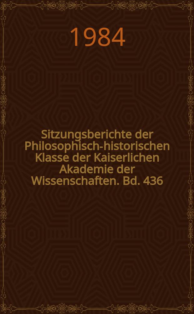 Sitzungsberichte der Philosophisch-historischen Klasse der Kaiserlichen Akademie der Wissenschaften. Bd. 436 : Die Vergessene Braut