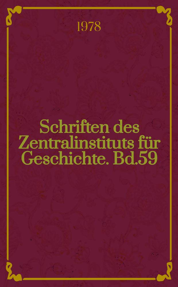 Schriften des Zentralinstituts f&uuml;r Geschichte. Bd.59 : Der Kampf um die Macht in der