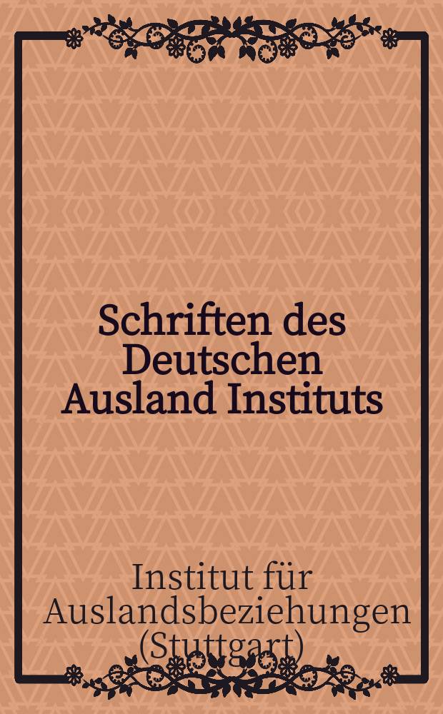 Schriften des Deutschen Ausland Instituts