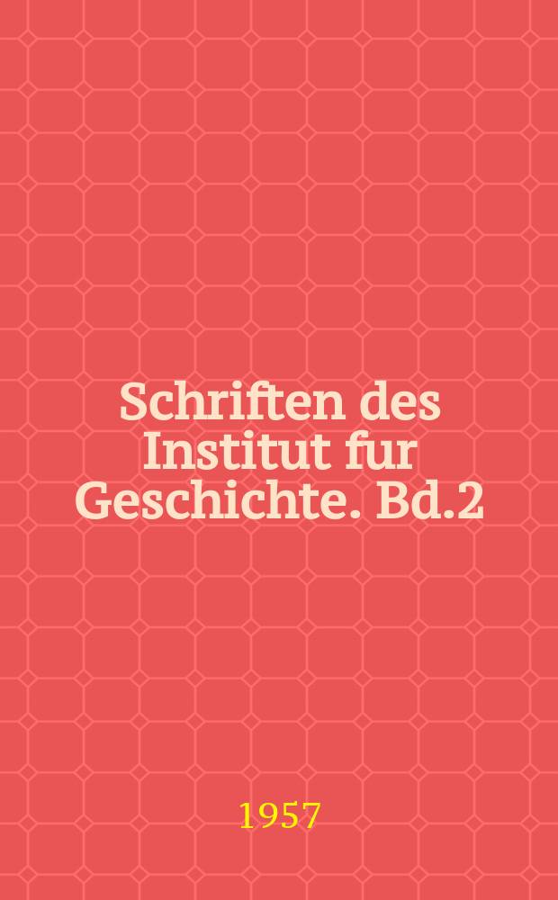Schriften des Institut fur Geschichte. Bd.2 : Studien zur Geschichte des Kapitalismus