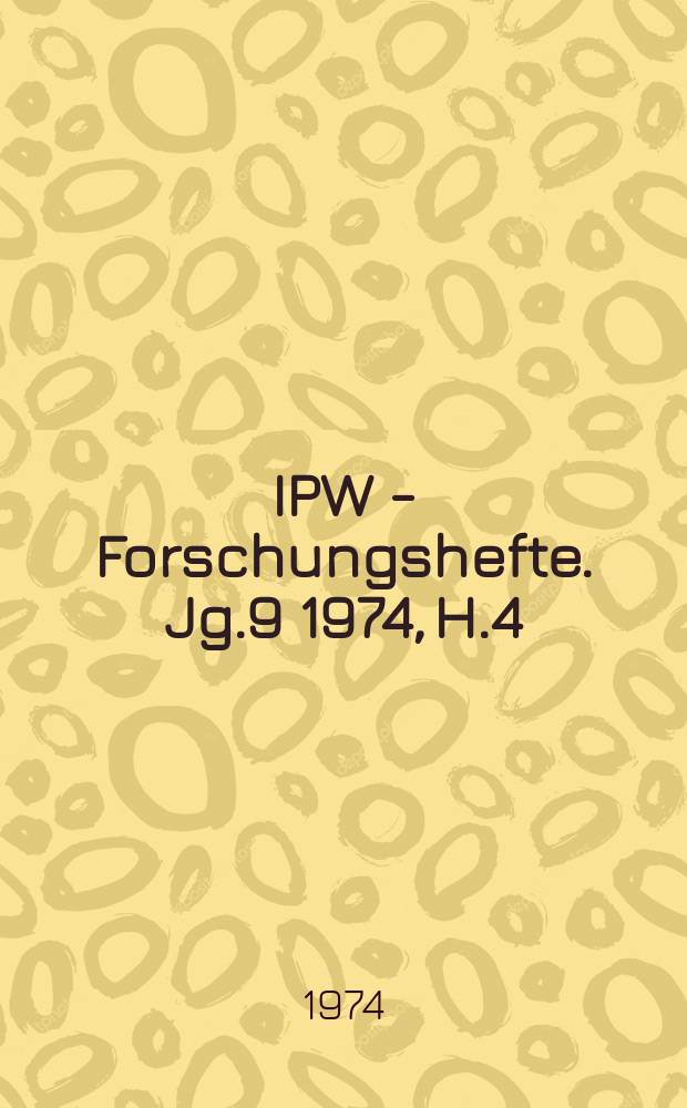 IPW - Forschungshefte. Jg.9 1974, H.4 : Position und Entwicklung der &Ouml;konomie des BRD...