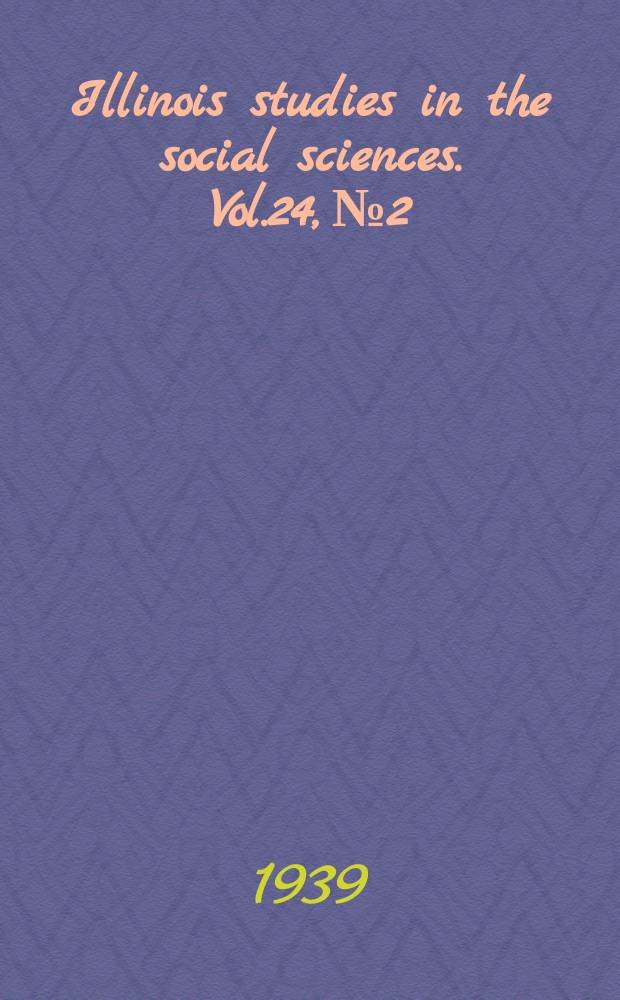 Illinois studies in the social sciences. Vol.24, №2 : The extradition of nationals