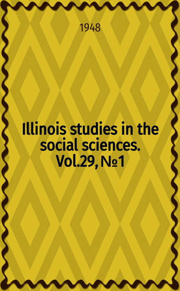 Illinois studies in the social sciences. Vol.29, №1/2 : Agricultural literature and the early Illinois farmer