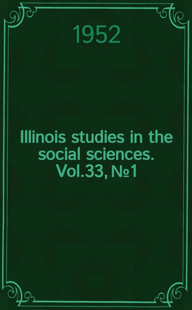 Illinois studies in the social sciences. Vol.33, №1 : The transportation economic of the soybean processing industry