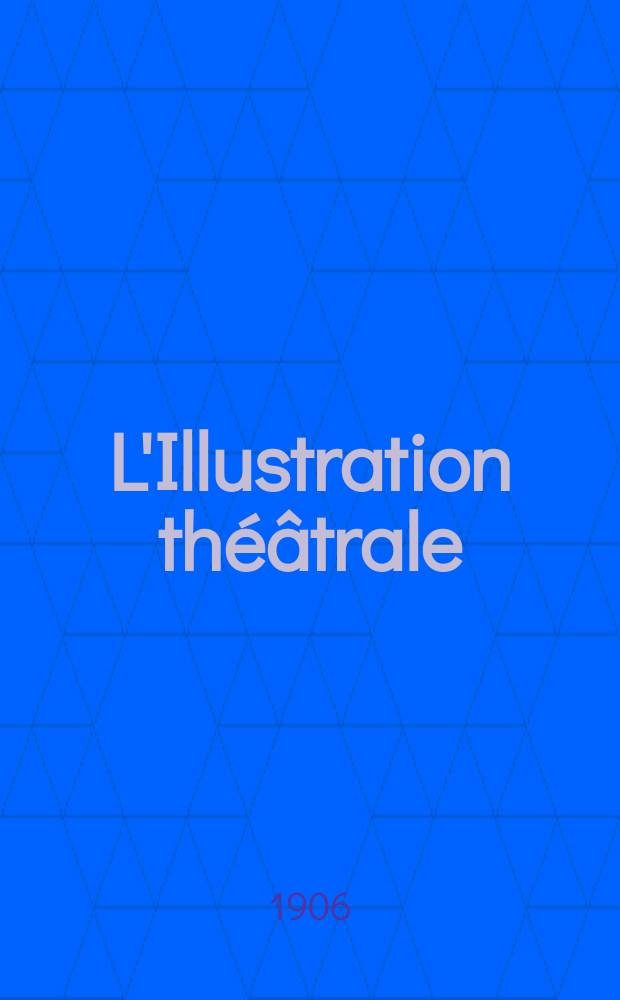 L'Illustration théâtrale : Journal d'actualités dramatiques, publiant le texte complet des pièces nouvelles jouées dans les principaux théâtres de Paris. №34 : Vieillesse de Don Juan