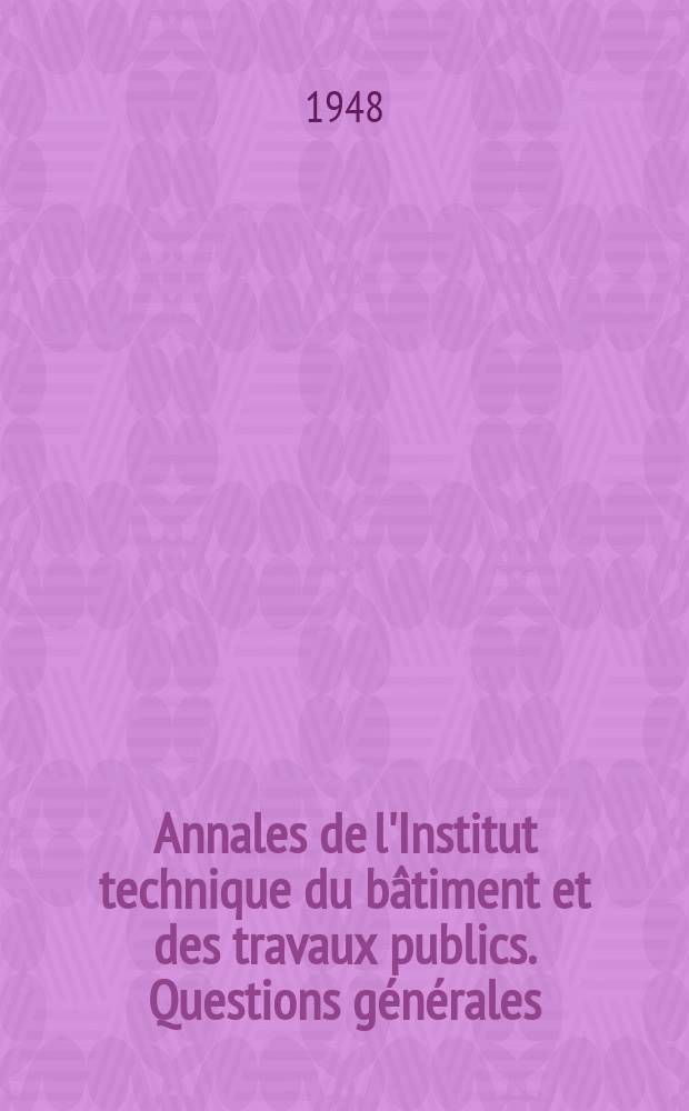 Annales de l'Institut technique du bâtiment et des travaux publics. Questions générales