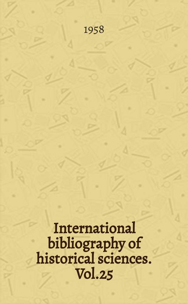 International bibliography of historical sciences. Vol.25 : 1956