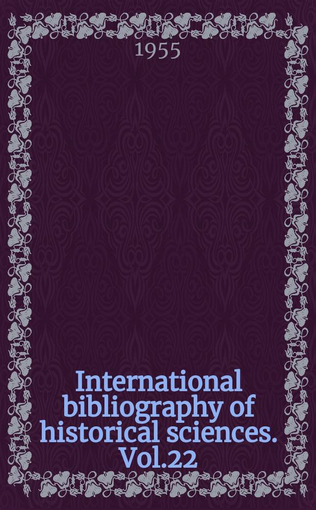 International bibliography of historical sciences. Vol.22 : 1953