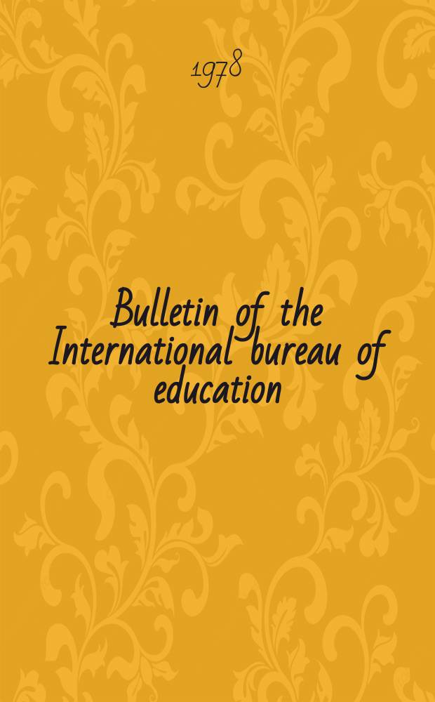Bulletin of the International bureau of education : Educational documentation and information. Year52 1978, №207 : Education and productive work