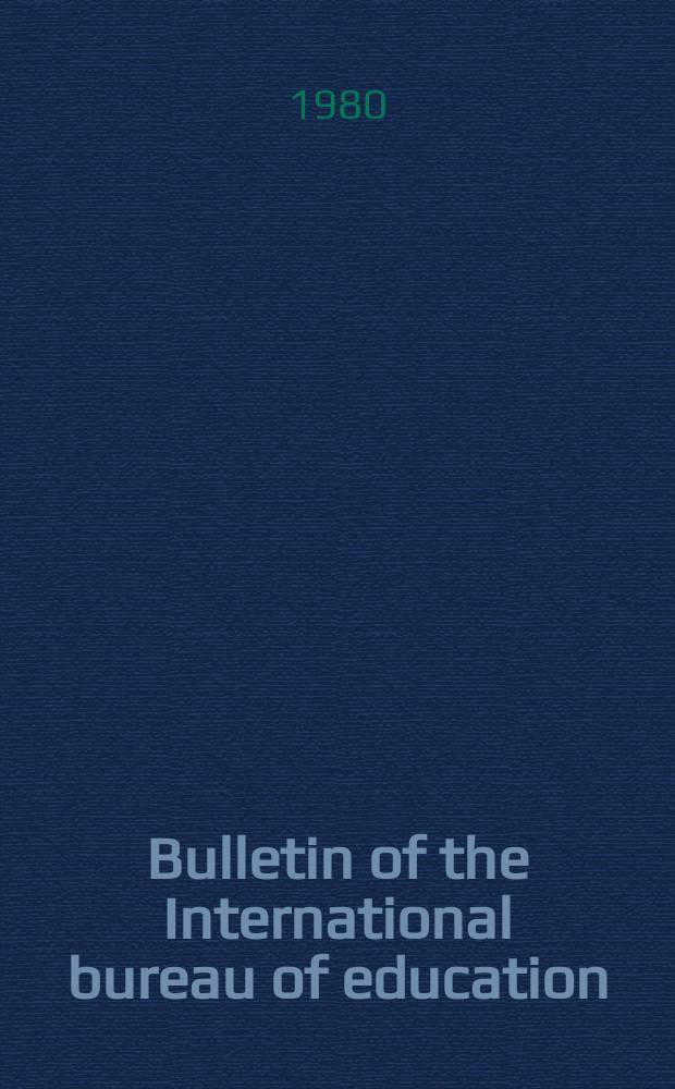 Bulletin of the International bureau of education : Educational documentation and information. Year54 1980, №214 : Family, community and media in the education...