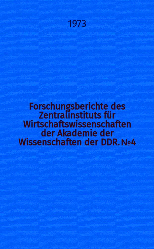 Forschungsberichte des Zentralinstituts für Wirtschaftswissenschaften der Akademie der Wissenschaften der DDR. №4 : Ungarische Modelle der langfristigen Planung
