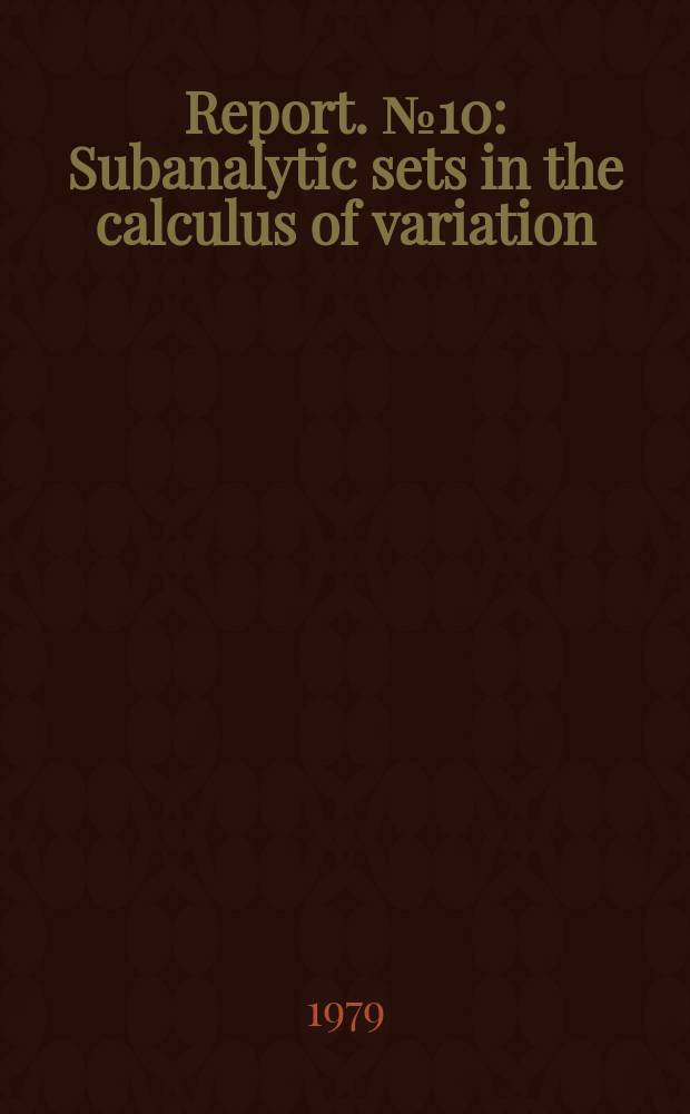Report. №10 : Subanalytic sets in the calculus of variation