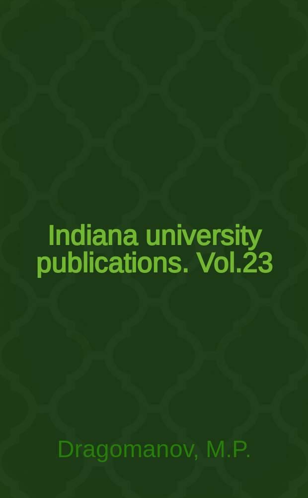 Indiana university publications. Vol.23 : Notes on the Slavic religio- ethical...