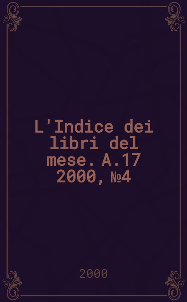 L'Indice dei libri del mese. A.17 2000, №4