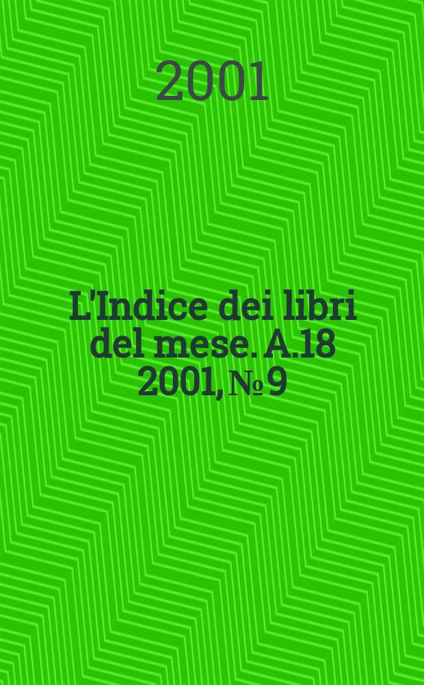 L'Indice dei libri del mese. A.18 2001, №9