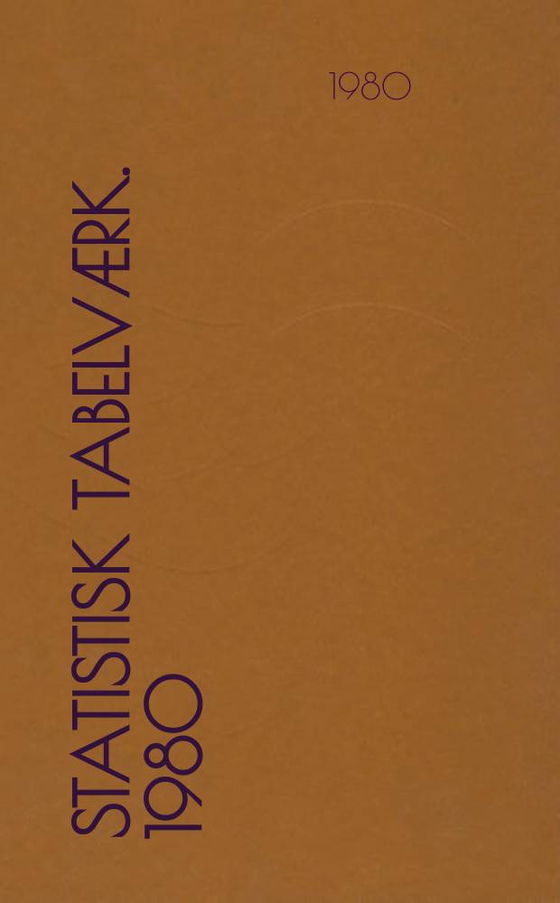 Statistisk tabelværk. 1980: 6