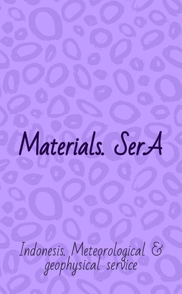 [Materials]. Ser.A