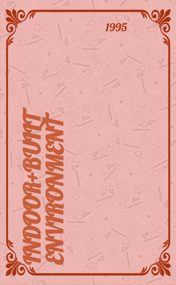 Indoor+built environment : The j. of the Intern soc. of the built environment : Found. 1992 as "Indoor environment"