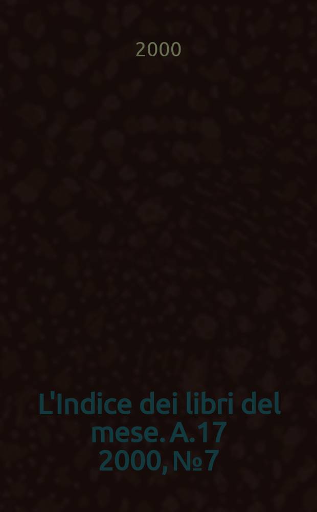 L'Indice dei libri del mese. A.17 2000, №7