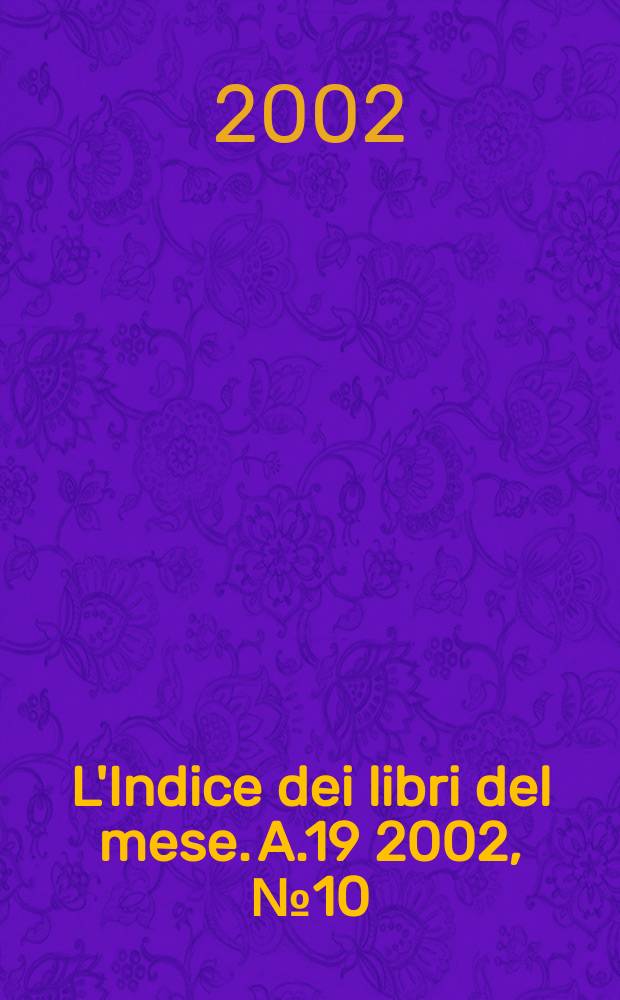 L'Indice dei libri del mese. A.19 2002, №10