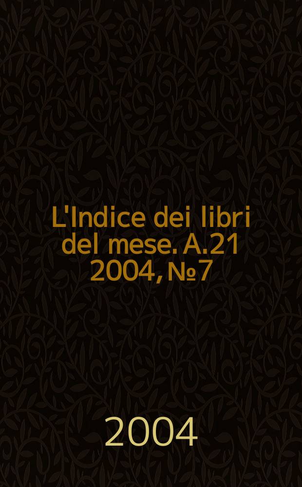 L'Indice dei libri del mese. A.21 2004, №7