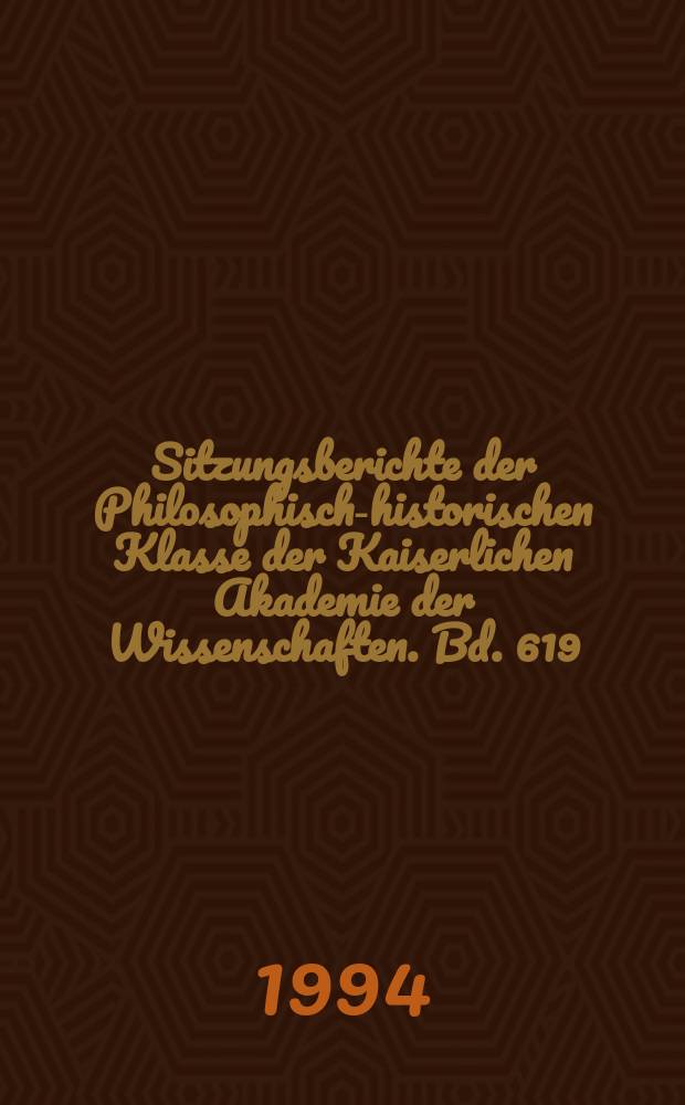 Sitzungsberichte der Philosophisch-historischen Klasse der Kaiserlichen Akademie der Wissenschaften. Bd. 619 : Kommunikation zwischen Orient und Okzident Alltag und Sachkultur