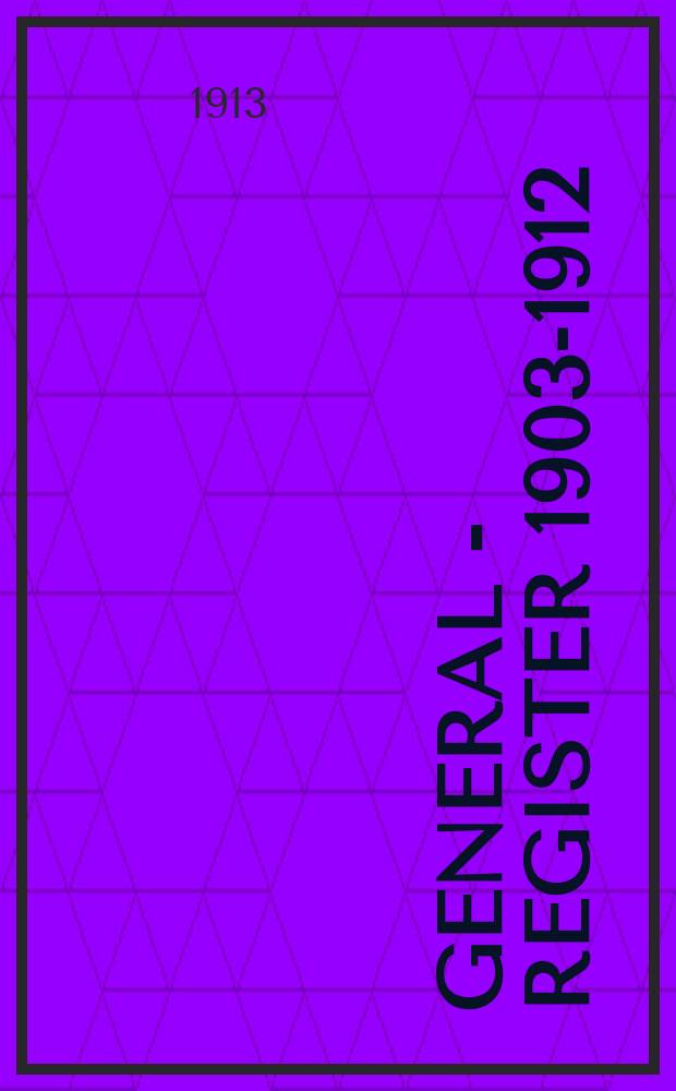 General - Register 1903-1912