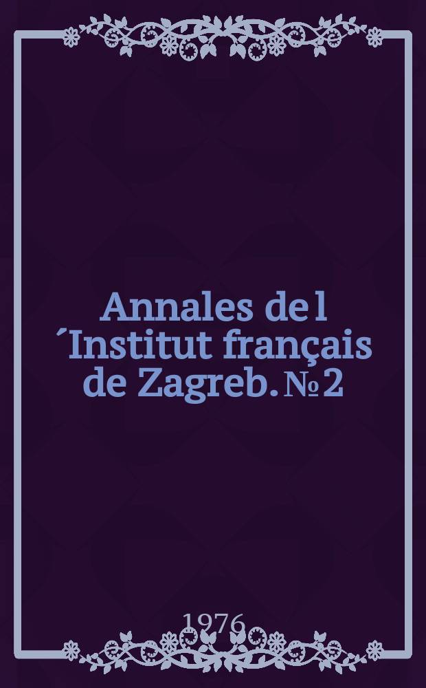 Annales de l´Institut français de Zagreb. №2