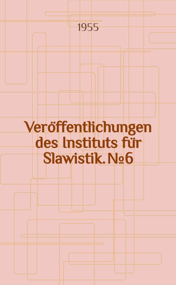 Ver&ouml;ffentlichungen des Instituts f&uuml;r Slawistik. №6 : Ludolf und Russland
