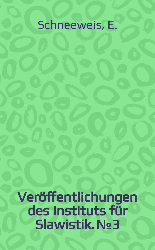 Ver&ouml;ffentlichungen des Instituts f&uuml;r Slawistik. №3 : Feste und Volksbr&auml;uche der Sorben