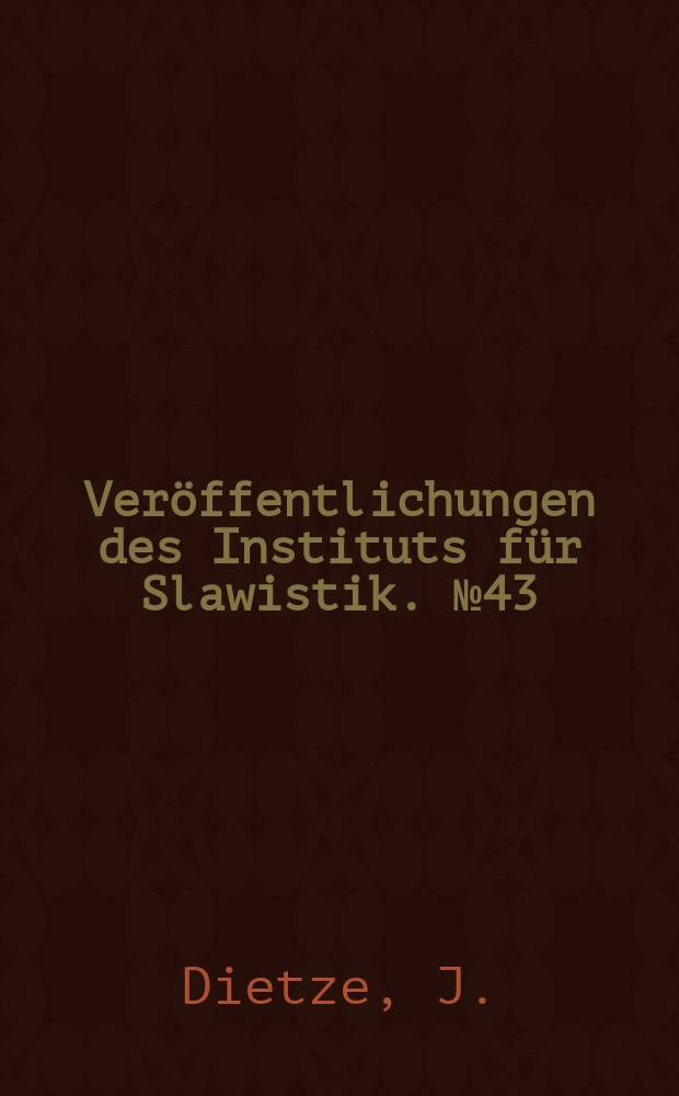Veröffentlichungen des Instituts für Slawistik. №43 : August Schleicher als Slawist