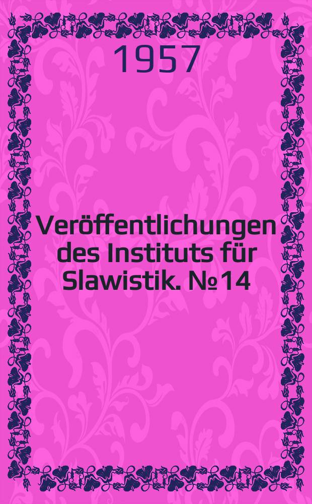 Veröffentlichungen des Instituts für Slawistik. №14 : Der Verbalaspekt in der altrussischen Nestorchronik