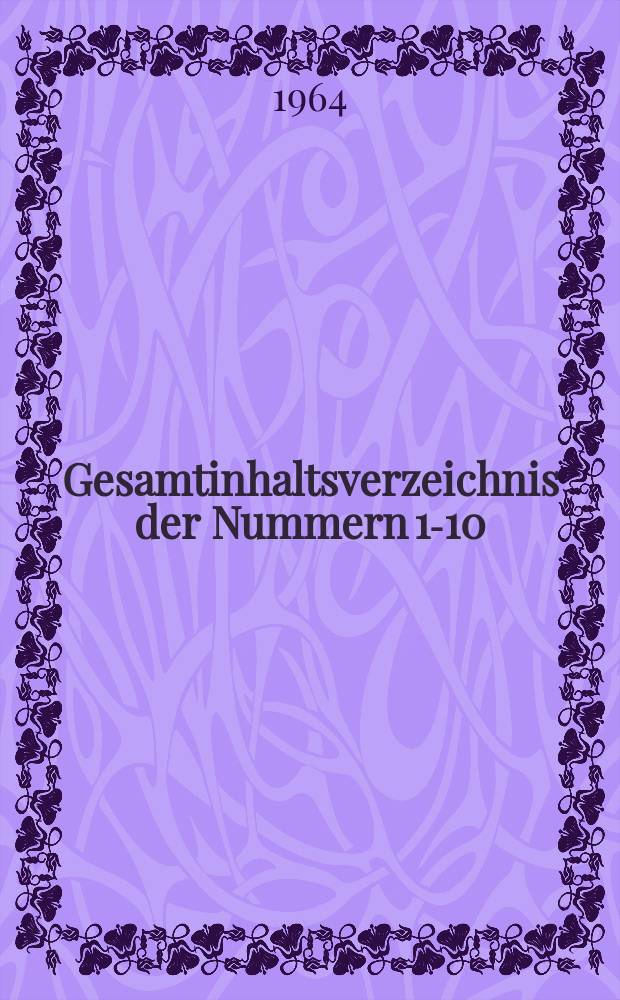Gesamtinhaltsverzeichnis der Nummern 1-10 (1953-1963)