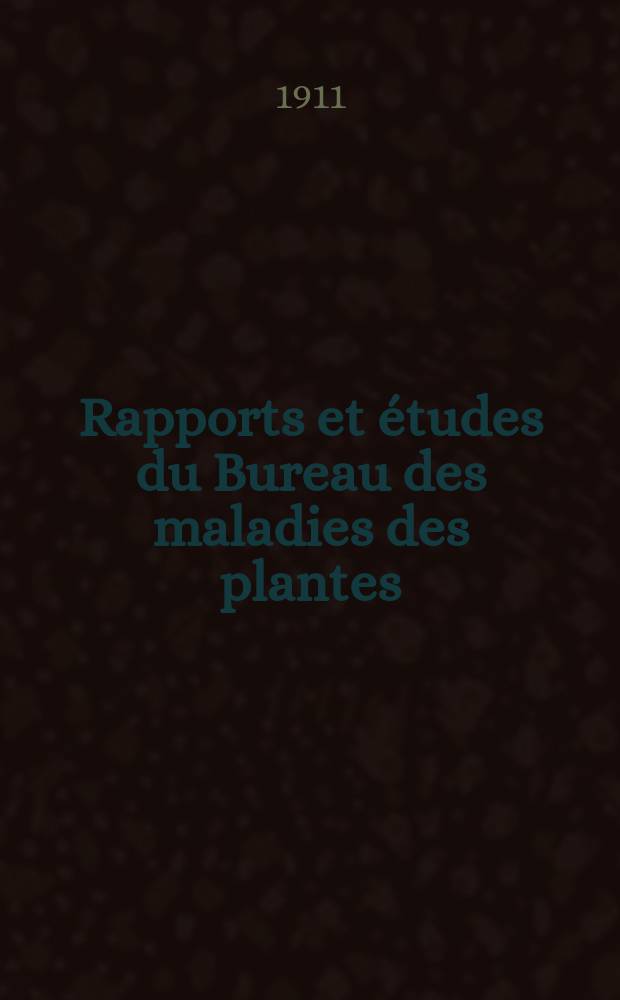 Rapports et études du Bureau des maladies des plantes