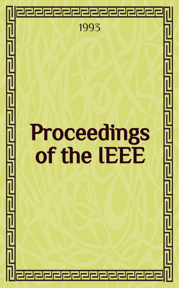 Proceedings of the IEEE : Formerly Proceedings of the IRE Publ. monthly by The Inst. of electrical and electronics engineers. Vol.81, №8 : (Computer performance evaluation)
