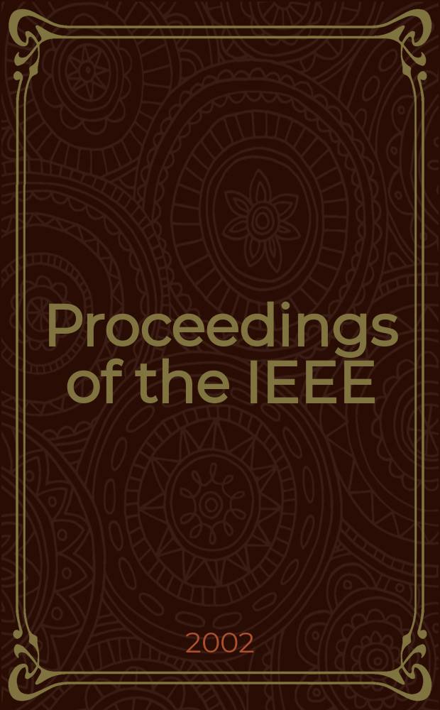 Proceedings of the IEEE : Formerly Proceedings of the IRE Publ. monthly by The Inst. of electrical and electronics engineers. Vol.90, №11