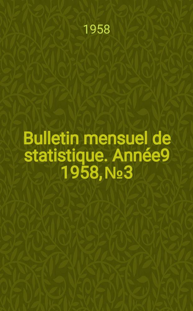Bulletin mensuel de statistique. Année9 1958, №3