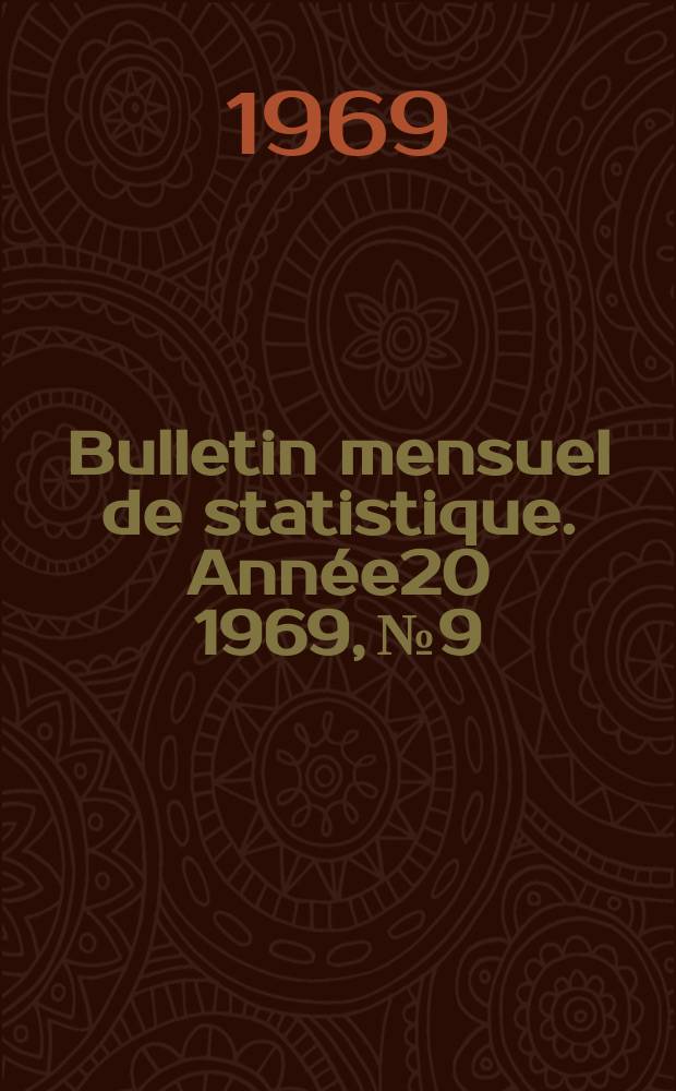 Bulletin mensuel de statistique. Année20 1969, №9