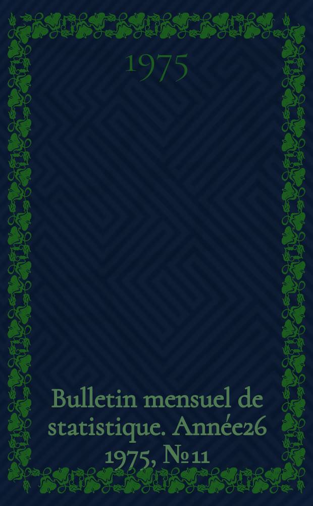 Bulletin mensuel de statistique. Année26 1975, №11