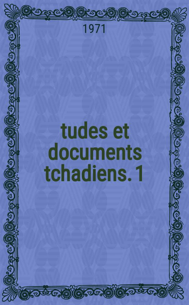Études et documents tchadiens. 1 : La dénomination des couleurs chez les Mbay de Moïssala
